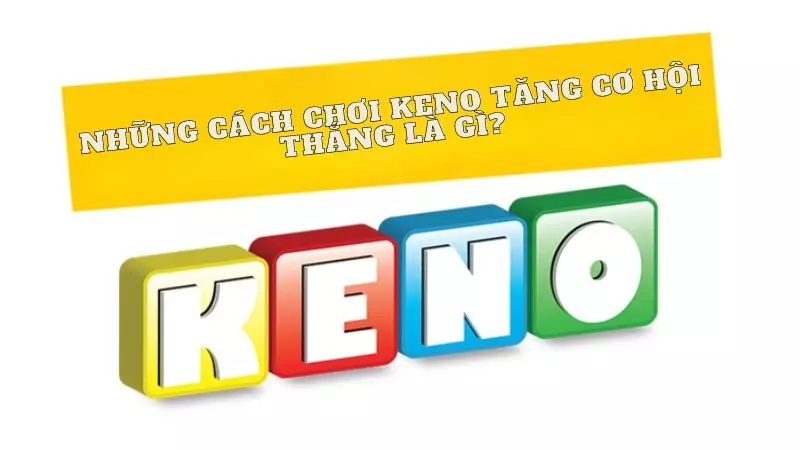 cach-choi-keno-2